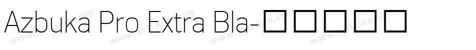 Azbuka Pro Extra Bla字体转换
